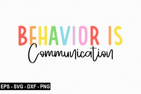 Behavior is Communication T-Shirt Design