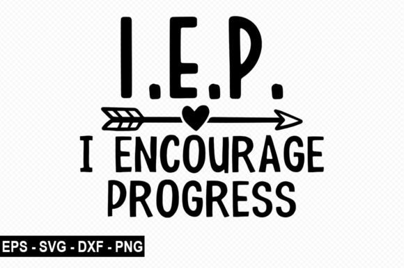 IEP I Encourage Progress T Shirt: A Practical Design for Educators
