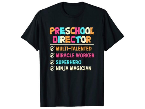 Preschool Director Career T-shirt Free Design