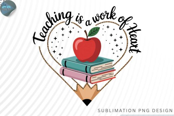 Teaching is a Work of Heart PNG Design